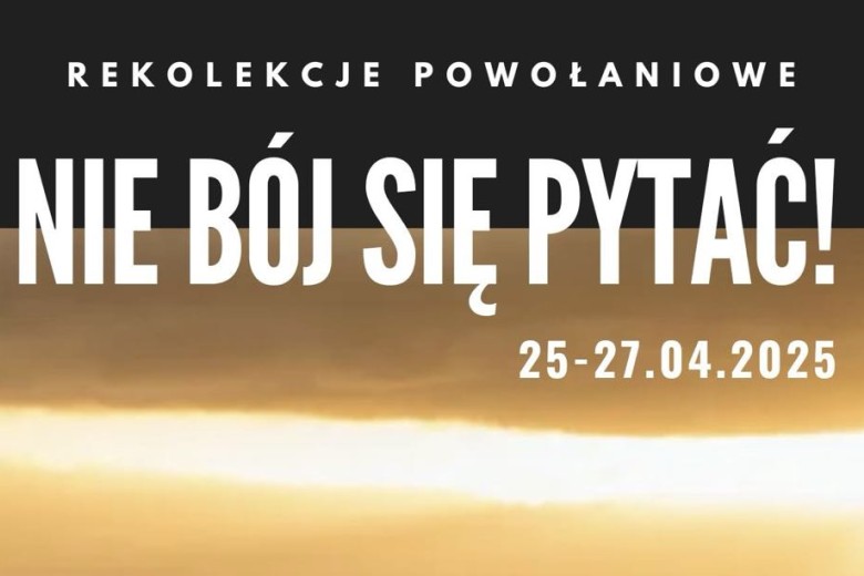 Zaproszenie na Rekolekcje powołaniowe 2025
